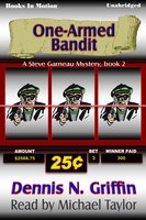 One Armed Bandit - Dennis N. Griffin
