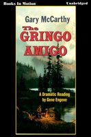 The Gringo Amigo - Gary McCarthy