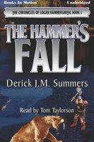 The Hammer's Fall - Derick J.M. Summers