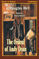 The Ordeal of Andy Dean - Douglas Hirt