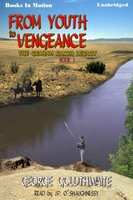 From Youth To Vengeance - George Goldthwaite