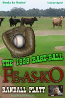 The 1898 Base-Ball Fe-As-Ko - Randall Platt