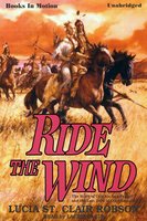 Ride The Wind - Lucia St. Clair Robson