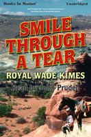 Smile Through A Tear - Royal Wade Kimes