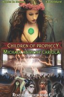 Children of Prophecy - Michael Anthony Cariola
