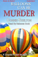 Balloons Can Be Murder - Connie Shelton