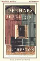 Perhaps She'll Die - M.K. Preston