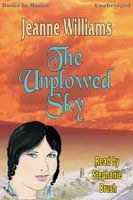 The Unplowed Sky - Jeanne Williams