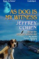 As Dog Is My Witness - Jeffrey Cohen