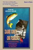 Zane Grey on Fishing - Zane Grey