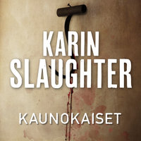 Kaunokaiset - Karin Slaughter