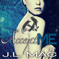 Accept Me - J. L. Mac