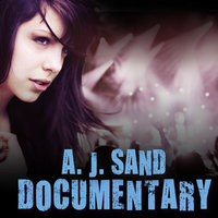 Documentary - A. J. Sand