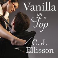 Vanilla On Top - C.J. Ellisson