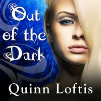 Out of the Dark - Quinn Loftis