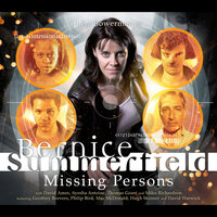 Bernice Summerfield - Missing Persons (Unabridged) - Gary Russell, David Llewellyn, Scott Handcock, James Goss, Martin Day, Hamish Steele