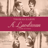 A Laodicean: A Story of Today - Thomas Hardy