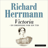 Victoria - en dronning for sin tid - Richard Herrmann