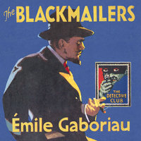The Blackmailers: Dossier No. 113 - Émile Gaboriau