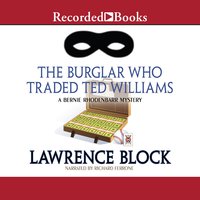 The Burglar Who Traded Ted Williams - Lawrence Block