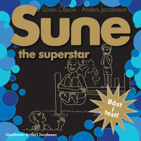 Sune the superstar - Anders Jacobsson, Sören Olsson