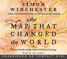 The Map That Changed the World: William Smith and the Birth of Modern Geology - Simon Winchester