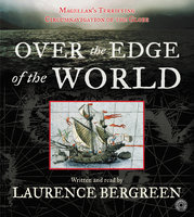Over the Edge of the World - Laurence Bergreen