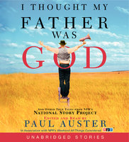 I Thought My Father Was God - Paul Auster