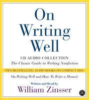 On Writing Well Audio Collection - William Zinsser