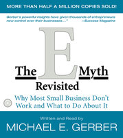 The E-Myth Revisited: Why Most Small Businesses Don't Work and - Michael E. Gerber
