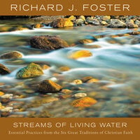 STREAMS OF LIVING WATER - Richard J. Foster