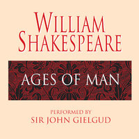 Ages of Man - William Shakespeare