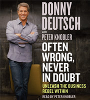 Often Wrong, Never in Doubt - Donny Deutsch