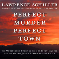 Perfect Murder, Perfect Town - Lawrence Schiller