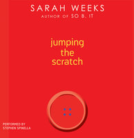 Jumping the Scratch - Sarah Weeks