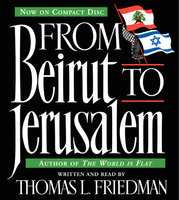 From Beirut to Jerusalem - Thomas L. Friedman