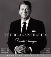 The Reagan Diaries Extended Selections - Ronald Reagan