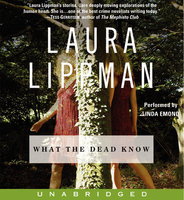 What the Dead Know - Laura Lippman