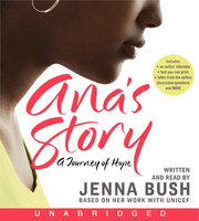 Ana's Story: A Journey of Hope - Jenna Bush Hager