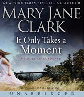 It Only Takes a Moment - Mary Jane Clark