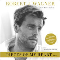 Pieces of My Heart - Robert J. Wagner