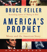 America's Prophet - Bruce Feiler