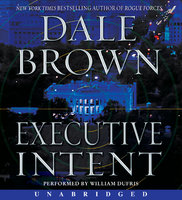 Executive Intent: A Novel - Dale Brown