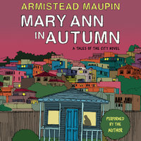 Mary Ann in Autumn: A Tales of the City Novel - Armistead Maupin