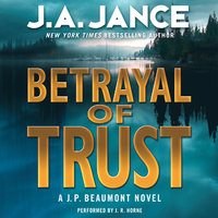 Betrayal of Trust: A J. P. Beaumont Novel - J. A. Jance