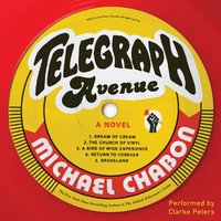 Telegraph Avenue: A Novel - Michael Chabon