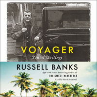 Voyager: Travel Writings - Russell Banks