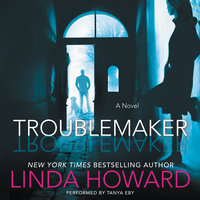 Troublemaker: A Novel - Linda Howard