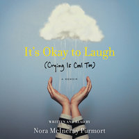 It's Okay to Laugh: (Crying is Cool Too) - Nora McInerny Purmort