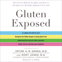 Gluten Exposed - Peter H.R. Green, Rory Jones
